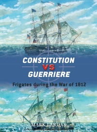 صورة الغلاف: Constitution vs Guerriere 1st edition 9781846034343