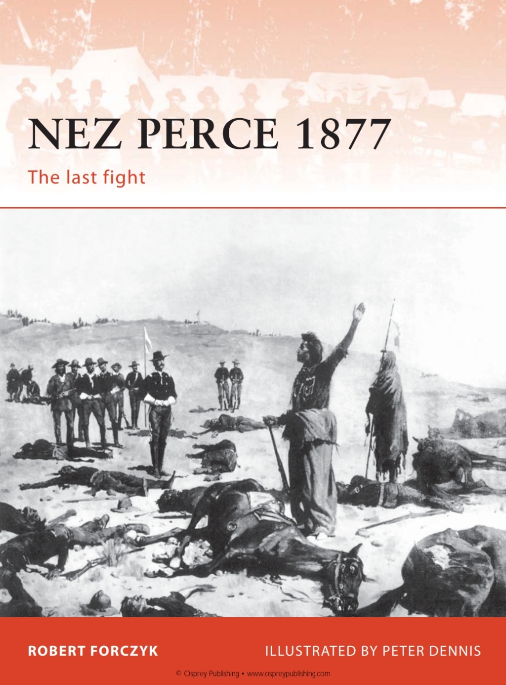 Nez Perce 1877 The last fight 1st Edition