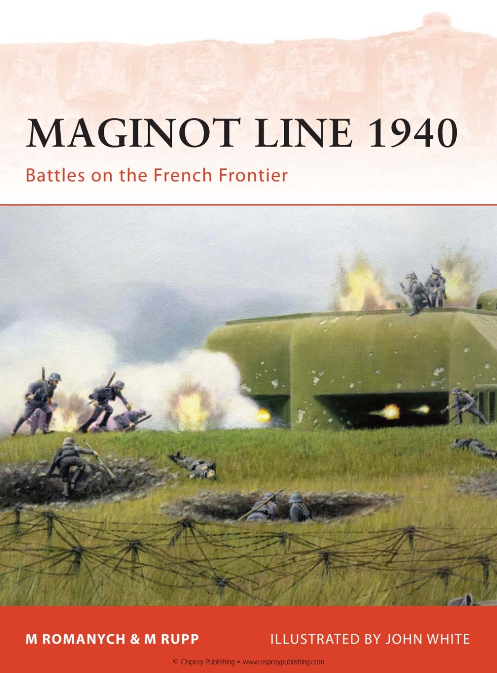 Maginot Line 1940 Battles on the French Frontier 1st Edition