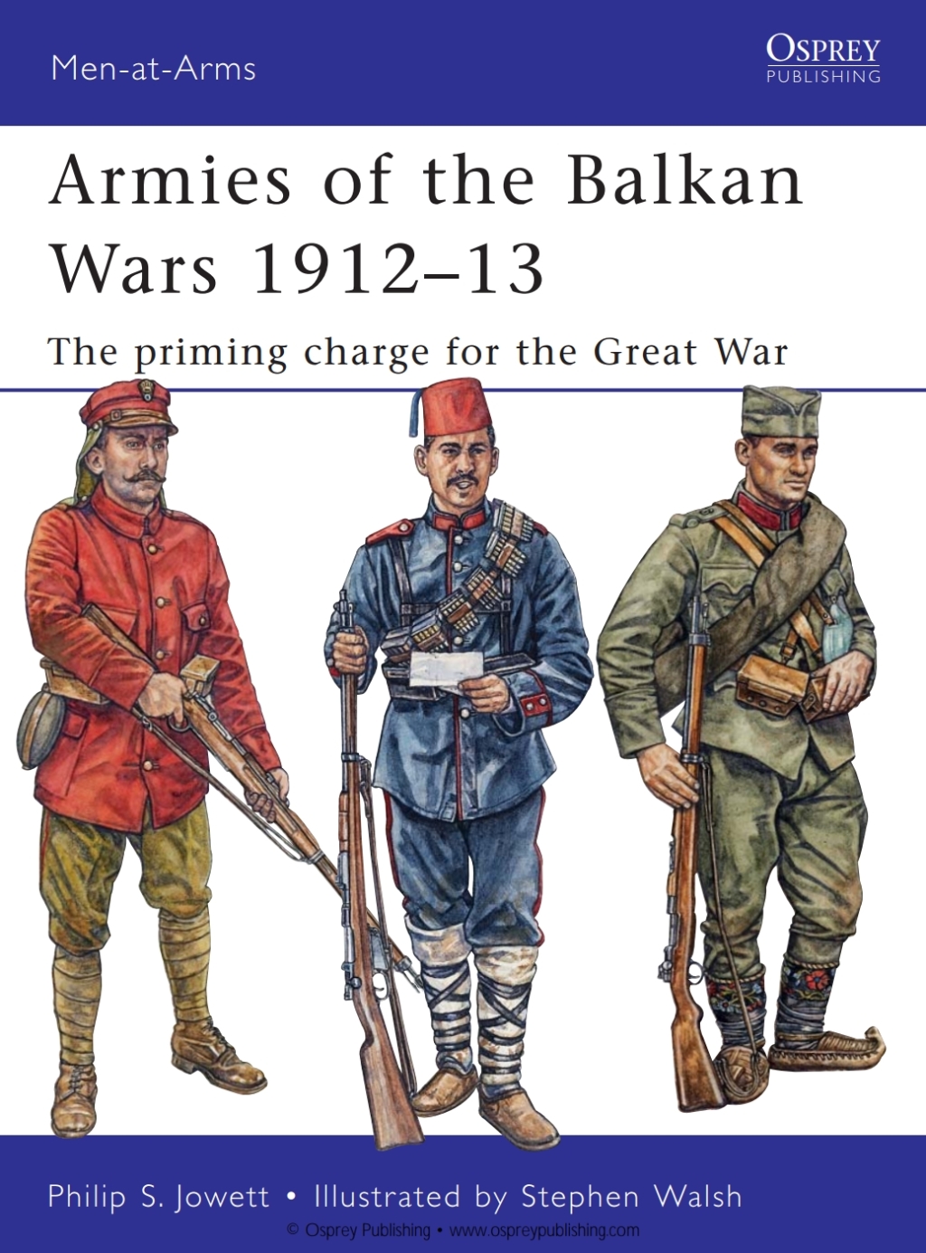 Armies of the Balkan Wars 1912–13 The priming charge for the Great War 1st Edition
