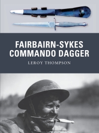 Omslagafbeelding: Fairbairn-Sykes Commando Dagger 1st edition 9781849084314
