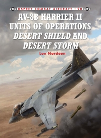 صورة الغلاف: AV-8B Harrier II Units of Operations Desert Shield and Desert Storm 1st edition 9781849084444