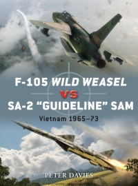 Cover image: F-105 Wild Weasel vs SA-2 ‘Guideline’ SAM 1st edition 9781849084710