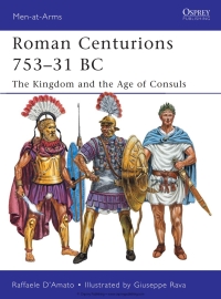 Cover image: Roman Centurions 753–31 BC 1st edition 9781849085410