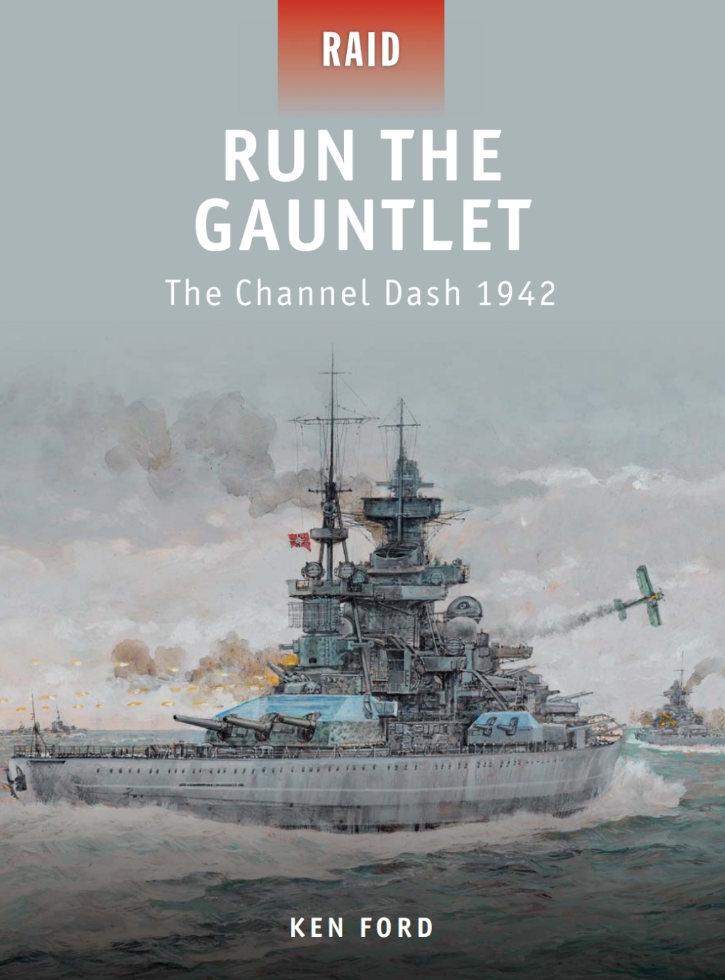 Run The Gauntlet The Channel Dash 1942 1st Edition