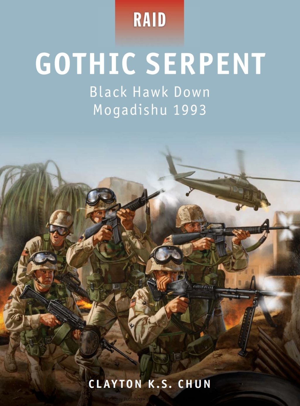Gothic Serpent Black Hawk Down Mogadishu 1993 1st Edition