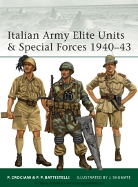 Titelbild: Italian Army Elite Units & Special Forces 1940–43 1st edition 9781849085953