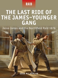Cover image: The Last Ride of the James–Younger Gang 1st edition 9781849085991