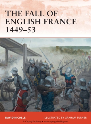 Cover image: The Fall of English France 1449–53 1st edition 9781849086165
