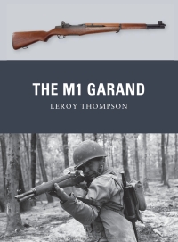 Titelbild: The M1 Garand 1st edition 9781849086219