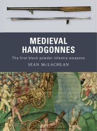 Cover image: Medieval Handgonnes 1st edition 9781849081559