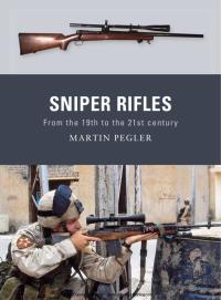 صورة الغلاف: Sniper Rifles 1st edition 9781849083980
