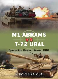 Cover image: M1 Abrams vs T-72 Ural 1st edition 9781846034077