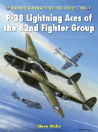 Imagen de portada: P-38 Lightning Aces of the 82nd Fighter Group 1st edition 9781849087438