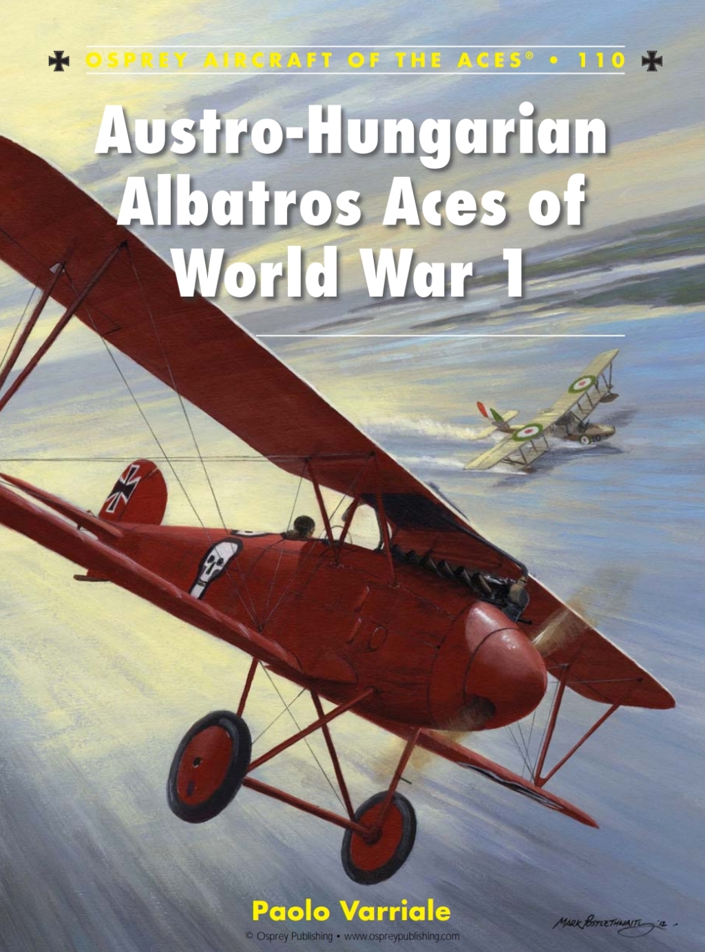 Austro-Hungarian Albatros Aces of World War 1 1st Edition