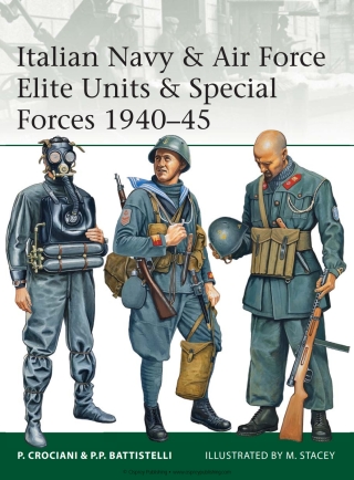 Cover image: Italian Navy & Air Force Elite Units & Special Forces 1940–45 1st edition 9781849088572