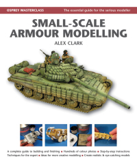 Titelbild: Small-Scale Armour Modelling 1st edition 9781849084147