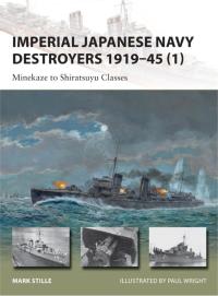 Cover image: Imperial Japanese Navy Destroyers 1919–45 (1) 1st edition 9781849089845