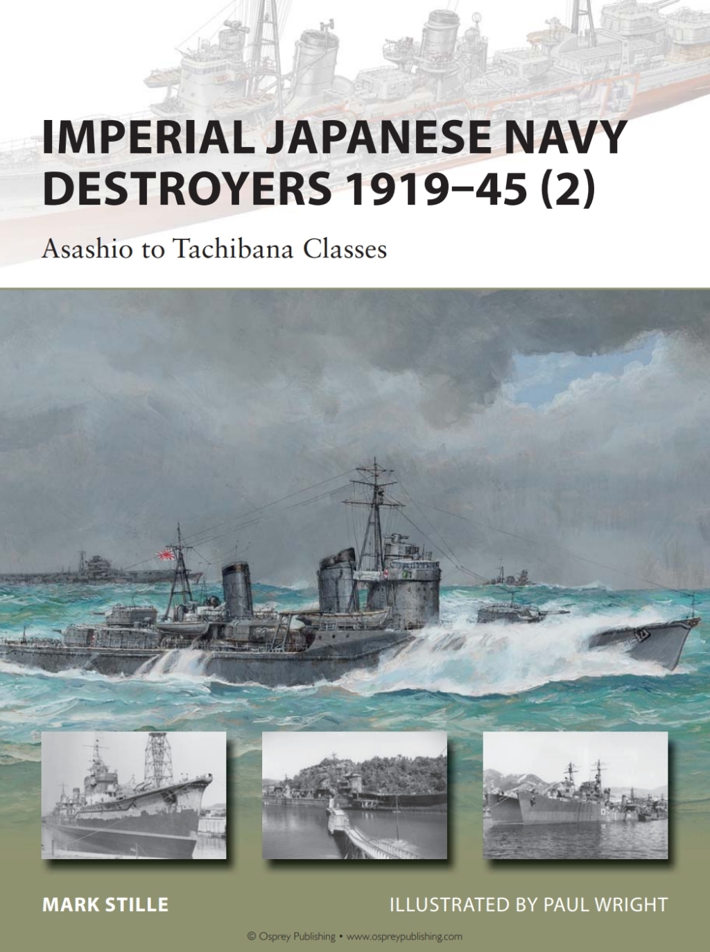 Imperial Japanese Navy Destroyers 1919–45 (2) Asashio to Tachibana Classes 1st Edition