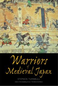 表紙画像: Warriors of Medieval Japan 1st edition 9781846032202