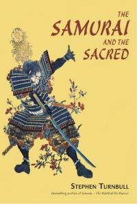 Cover image: The Samurai and the Sacred 1st edition 9781846032158