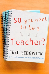 Imagen de portada: So You Want to be a Teacher? 1st edition 9781412945073