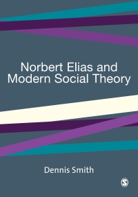 Imagen de portada: Norbert Elias and Modern Social Theory 1st edition 9780761961086