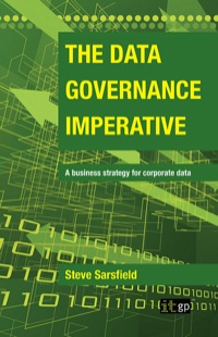 Imagen de portada: The Data Governance Imperative 1st edition 9781849280129