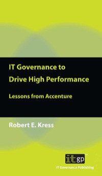 Titelbild: IT Governance to Drive High Performance: Lessons from Accenture 1st edition 9781849280372