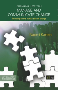 Immagine di copertina: Changing how you manage and communicate change: Focusing on the human side of change 1st edition 9781849281270