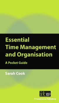 Cover image: Essential Time Management and Organisation: A Pocket Guide 1st edition 9781849283045