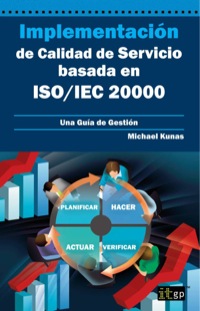表紙画像: Implementación de Calidad de Servicio basado en ISO/IEC 20000: Una Guía de Gestión 1st edition 9781849283533