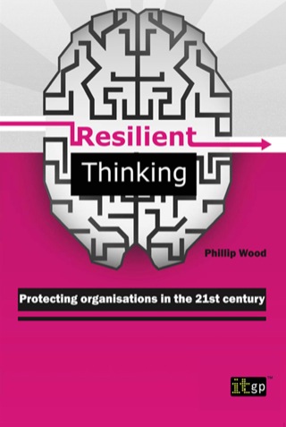 Cover image: Resilient Thinking: Protecting organisations in the 21st century 1st edition 9781849283823