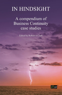 Omslagafbeelding: In Hindsight: A compendium of Business Continuity case studies 1st edition 9781849285919