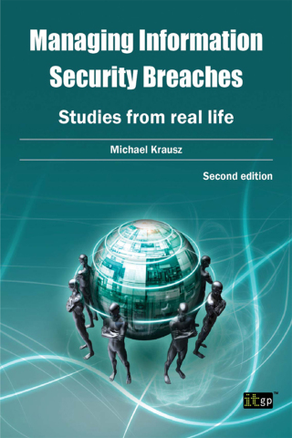 Cover image: Managing Information Security Breaches: Studies from real life 2nd edition 9781849285957