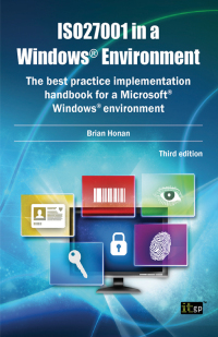 Cover image: ISO27001 in a Windows Environment: The best practice implementation handbook for a Microsoft Windows environment 3rd edition 9781849286039