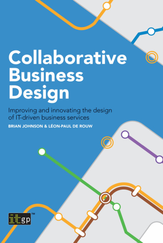 Cover image: Collaborative Business Design: Improving and innovating the design of IT-driven business services 1st edition 9781849289382