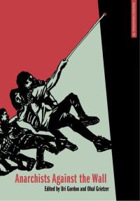 Cover image: Anarchists Against the Wall 9781849351140