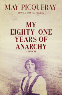 Imagen de portada: My Eighty-One Years of Anarchy 9781849353229