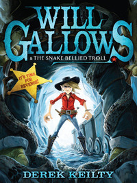 表紙画像: Will Gallows and the Snake-Bellied Troll 9781849392365