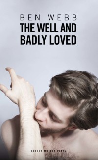 صورة الغلاف: The Well & Badly Loved 1st edition 9781849431705