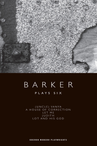 Cover image: Barker: Plays Six 1st edition 9781840029611