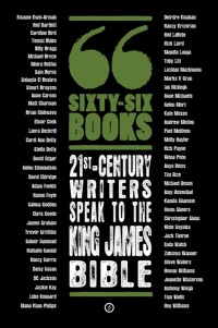 Cover image: Sixty-Six Books: 21st-century writers speak to the King James Bible 1st edition 9781849432276