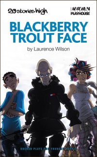 Cover image: Blackberry Trout Face 1st edition 9781849432436