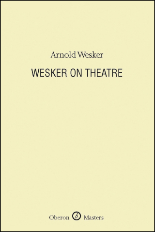 Imagen de portada: Wesker on Theatre 1st edition 9781840029864