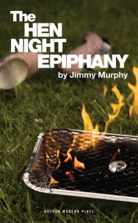 Imagen de portada: The Hen Night Epiphany 1st edition 9781849431781