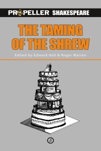 表紙画像: The Taming of the Shrew (Propeller Shakespeare) 1st edition 9781849434386