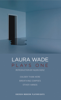 Cover image: Laura Wade: Plays One 1st edition 9781849432238