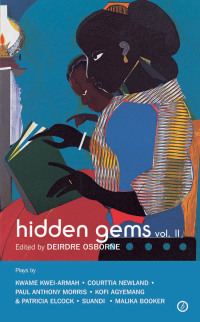 صورة الغلاف: Hidden Gems Volume II: Contemporary Black British Plays 1st edition 9781849431484