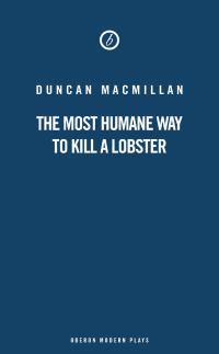 Cover image: The Most Humane Way to Kill A Lobster 1st edition 9781840025590